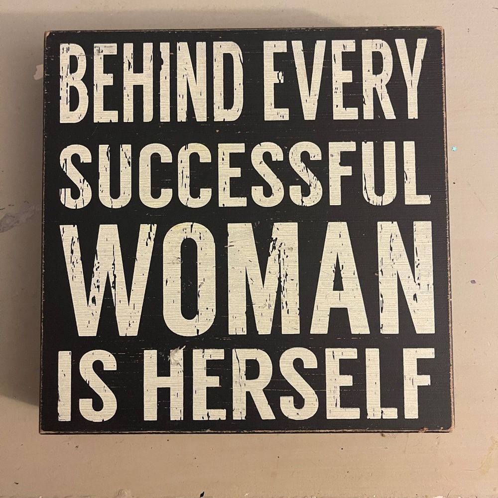 “Behind Every Woman is Herself” art